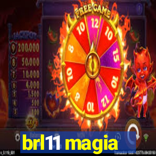 brl11 magia